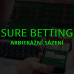 sure betting (arbitrážní sázení)